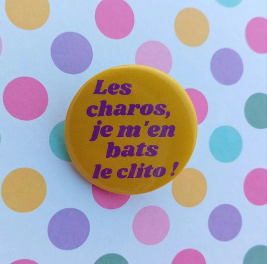 LES CHAROS, JE M'EN BATS LE CLITO !