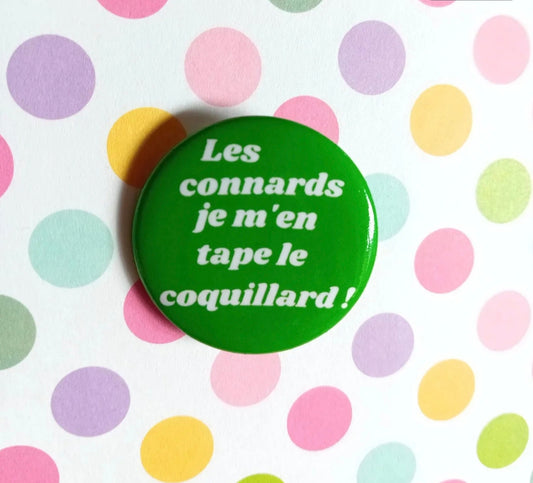 LES CONNARDS, JE M'EN TAPE LE COQUILLARD !
