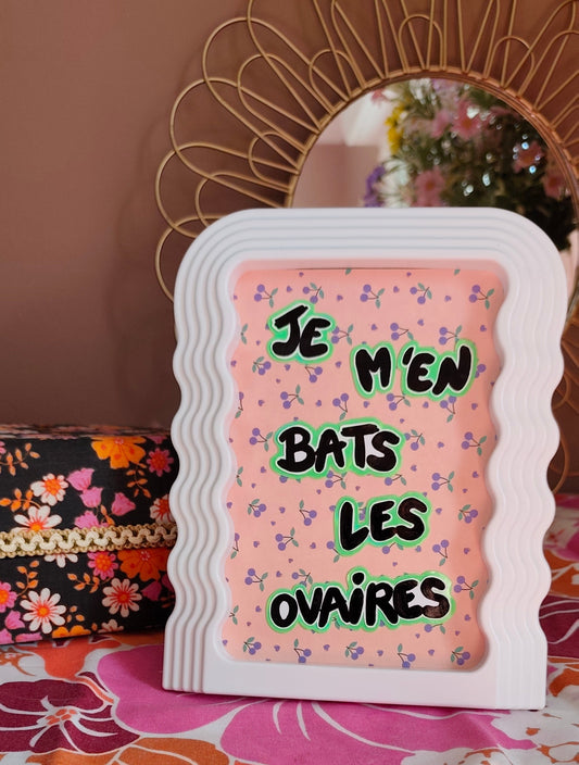 JE M'EN BATS LES OVAIRES